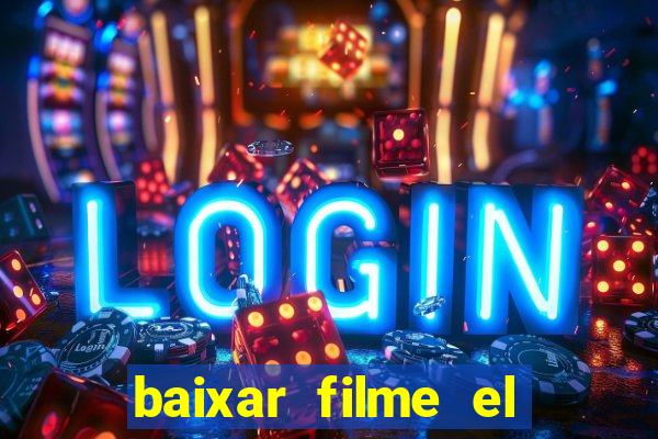baixar filme el dorado (1966 dublado)